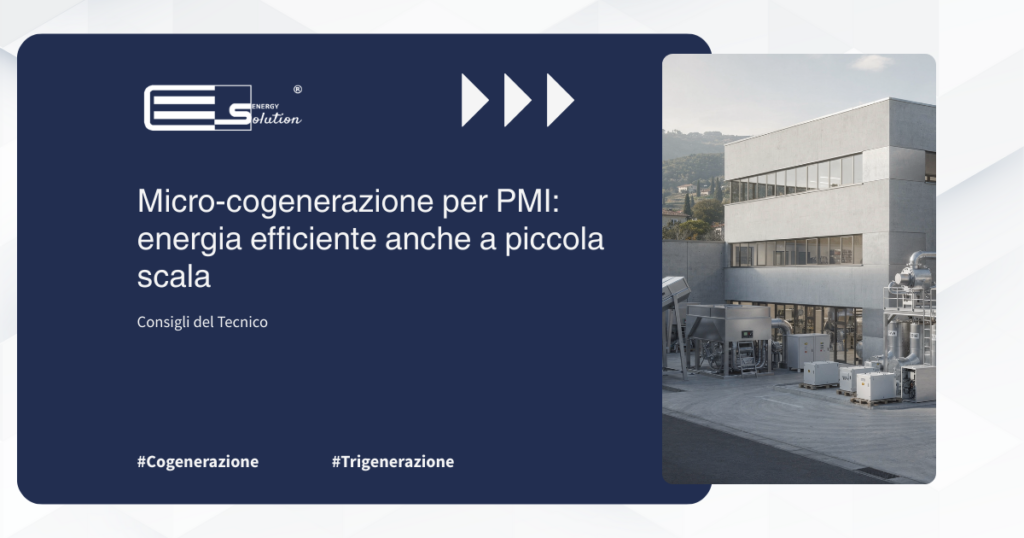 Micro cogenerazione per PMI energia efficiente anche a piccola scala